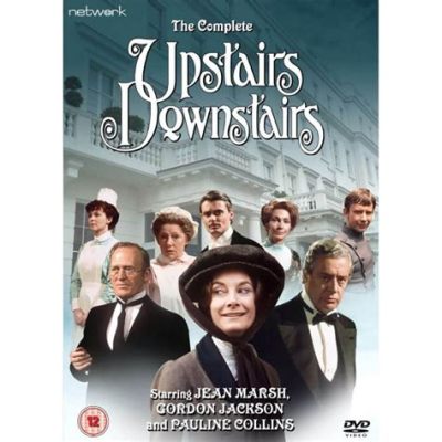  Upstairs, Downstairs: Eine nostalgische Reise durch die Welt der britischen Aristokratie!